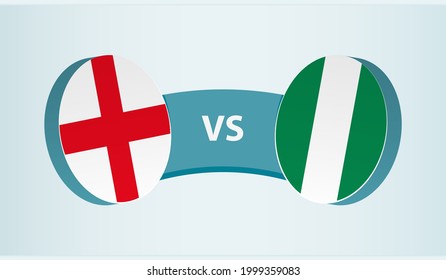 England versus Nigeria, team sports competition concept. Round flag of countries.