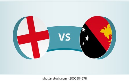 England versus Papua New Guinea, team sports competition concept. Round flag of countries.