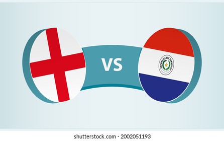 England versus Paraguay, team sports competition concept. Round flag of countries.