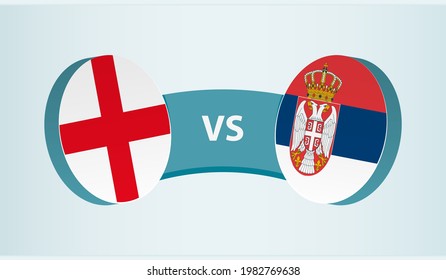 England versus Serbia, team sports competition concept. Round flag of countries.