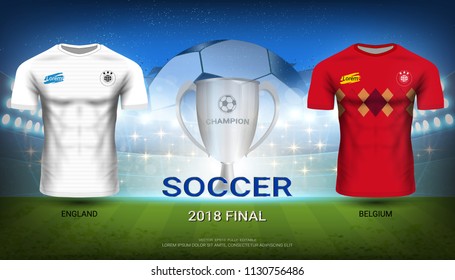 England VS Belgium, Final Match of Football Cup 2018 World Championship, Trophy Winner with National Team Soccer Jersey Uniforms, Abstract Background and Sport Field Illuminated by Spotlights.