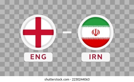 England vs Iran Match Design Element. Flags Icons isolated on transparent background. Football Championship Competition Infographics. Announcement, Game Score, Scoreboard Template. Vector