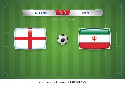 England vs Iran scoreboard broadcast template for sport soccer tournament and football championship 2022 in qatar vector illustration