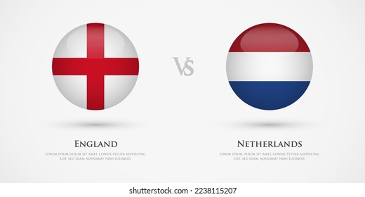 England vs Netherlands country flags template. The concept for game, competition, relations, friendship, cooperation, versus.