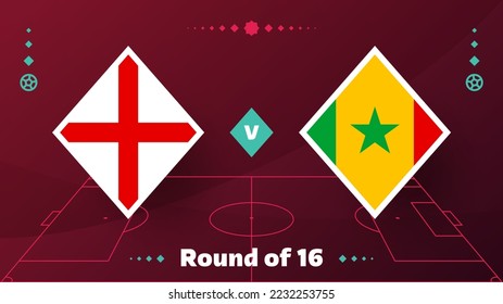 england vs senegal playoff round of 16 match Football 2022. 2022 World Football cup championship match versus teams intro sport background, championship competition poster, vector illustration.