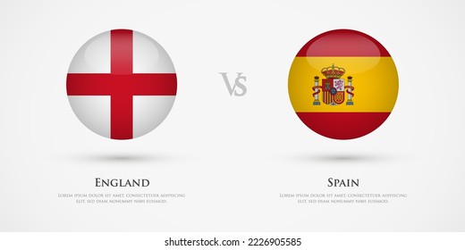 England vs Spain country flags template. The concept for game, competition, relations, friendship, cooperation, versus.