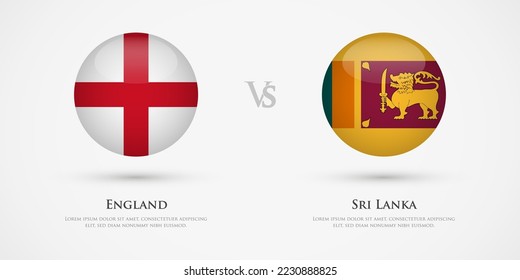 England vs Sri Lanka country flags template. The concept for game, competition, relations, friendship, cooperation, versus.