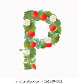English alphabet made of leaves, flowers, strawberries, spring and summer elements,Painted letters.vector graphics. Illustration.Painted alphabet. Letter P