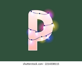 English alphabet vector illustration. Type with glowing Christmas lights and bulbs. Celebrational letters for decoration. Festive set in playful style. Letter P