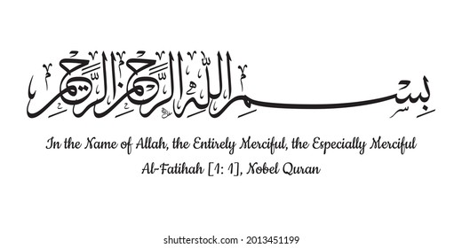 English and Arabic Calligraphy  Bismillah Hirrahman Nirrahim, Surah Al Fatihah [1; 1] from Holy Quran, Thuluth Script, Style A, Vector Illustration