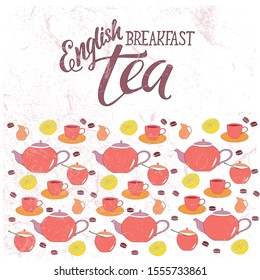 English breakfast tea – calligraphy text. Hand drawn teapot and cup, sugar bowl, teapots isolated on background. Vector illustration of tea with icons for tea shop, tea house, cafe and restaurant menu