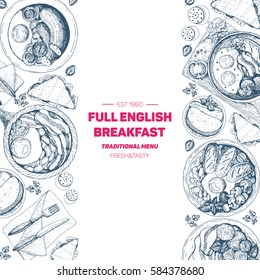 English breakfast top view frame. English food menu design. Vintage hand drawn sketch vector illustration