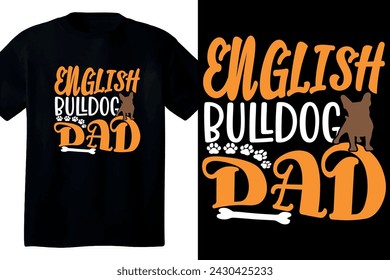 English bulldog Dad typography t shirt design
