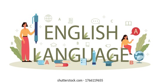 English class typographic header concept. Study foreign languages in school or university. Idea of global communication. Studying foreign vocabulary. Flat vector illustration