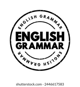 English Grammar - way in which meanings are encoded into wordings in the English language, text concept stamp
