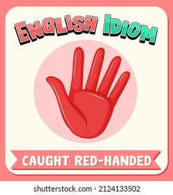 English Idiom Caught Redhanded Illustration Stock Vector (Royalty Free ...