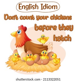 English idiom with don't count your chickens before they hatch illustration