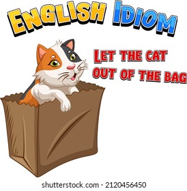 English idiom with let the cat out of the bag illustration
