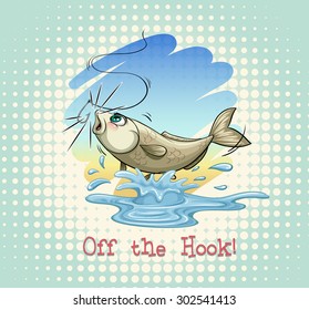 English idiom off the hook illustration