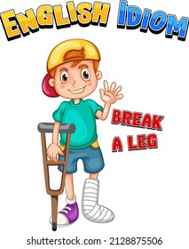 English idiom with picture description for break a leg illustration
