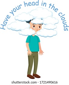 English idiom with picture description for have your head in the clouds on white background illustration