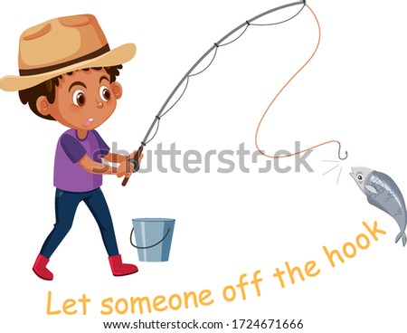 English idiom with picture description for let someone off the hook on white background illustration