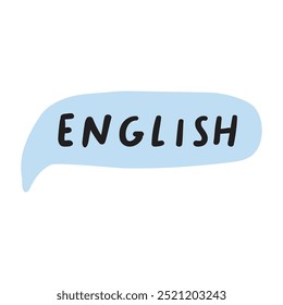 English language. Blue speech bubble. Hand drawn design. Vector illustration on white background.