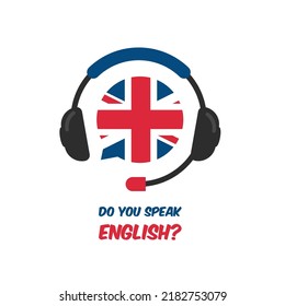 English language course. Online learning and distance education. Headphones or earphones with. Great Britain flag on speech bubble