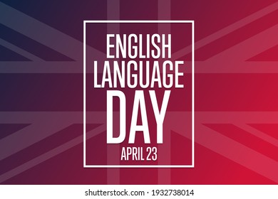 English Language Day. April 23. Holiday concept. Template for background, banner, card, poster with text inscription. Vector EPS10 illustration