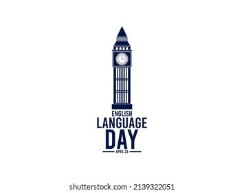 English language day. April 23. Big ben tower icon. Clock tower. Poster or banner.