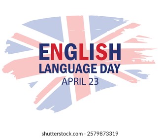 English Language Day. April 23. Holiday concept. Template for background, banner, card, and poster with text inscription. Vector illustration