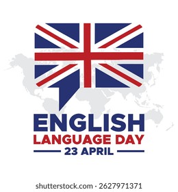English Language Day. April 23. English language day. April 23. Template for background, banner, card, poster with text inscription. Vector EPS10 illustration