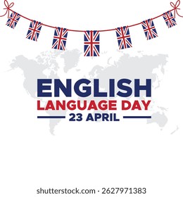 English Language Day. April 23. English language day. April 23. Template for background, banner, card, poster with text inscription. Vector EPS10 illustration