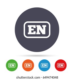 English language sign icon. EN translation symbol with frame. Round colourful buttons with flat icons. Vector