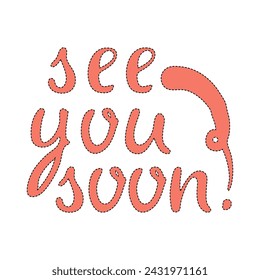 English phrase: “See you soon!” Simple handwritten inspirational and motivational quote. Vector icon on isolated background.