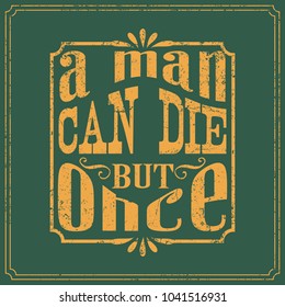 English saying in vintage writing style