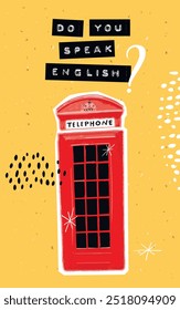 Cartaz da escola de inglês, corte de colagem da cabine de telefone vermelho de Londres, rabiscos desenhados à mão e tipografia de fita gravada em relevo do que você fala. Fundo de textura amarela.