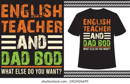 Englischlehrer und Papa Bod was willst du sonst noch?
 T-Shirt-Design