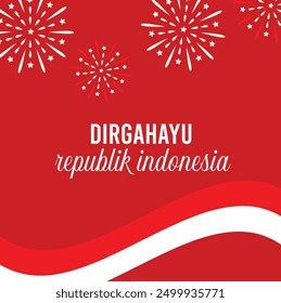 English Translation: Long live Indonesia. Celebration background with fireworks isolated on background.