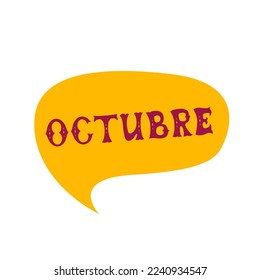 Traducción al inglés en octubre. Burbuja del discurso del cómic con la palabra española Octubre hecha de letras al estilo mexicano. Etiqueta, texto, comillas, exclamación. Ilustración vectorial plana 