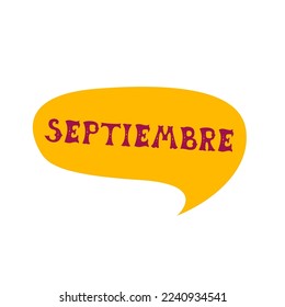 Traducción al inglés en septiembre. Burbuja del discurso del cómic con la palabra española Septiembre hecha de letras al estilo mexicano. Etiqueta, texto, comillas, exclamación. Ilustración vectorial plana 