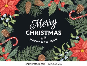 Engraving Christmas card with traditional decorations. Vector botanical card with detailed holly berry, spruce, mistletoe, pine cone, poinsettia.