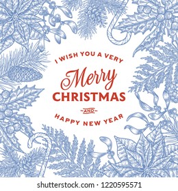 Engraving Christmas card with traditional decorations. Vector botanical card with detailed holly berry, spruce, mistletoe, pine cone, poinsettia.