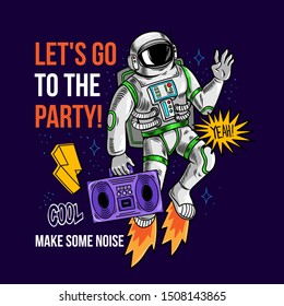 Engraving cool dude in special space suit astronaut spaceman with boombox between stars planets galaxies Let's go to the party! Cartoon comics pop art for print design t-shirt apparel tee for children