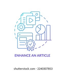 Enhance article blue gradient concept icon. Media embeddedness use method abstract idea thin line illustration. Quality and metrics. Isolated outline drawing. Myriad Pro-Bold font used