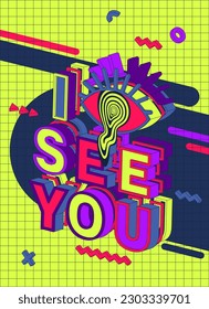 Enigmatic Gaze: Optical Illusion Eye Poster. This captivating vector poster showcases an eye with a gushing pupil as an optical illusion "I See You"  with vibrant colors and geometric shapes.