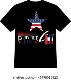 Enjoy the 4th july | happy 4th JULY typography black t shirt | enjoy the 4th july shirt with star 