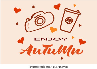Enjoy Autumn lettering typography with hearts, camera icon and coffee mug.  Vector illustration on the textured pink background as poster, card, postcard, invitation template. 
