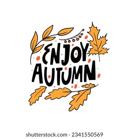 Enjoy Autumn sign lettering phrase and autumn leaf set. Banner or poster vector illustration. Isolated on white background.