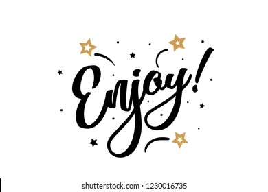 Enjoy. Beautiful greeting card poster, calligraphy black text word golden star fireworks. Hand drawn, design elements. Handwritten modern brush lettering, white background isolated vector